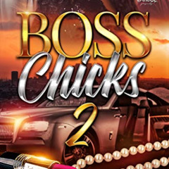 [DOWNLOAD] EBOOK 📃 Boss Chicks 2 by  Shvonne Latrice EBOOK EPUB KINDLE PDF