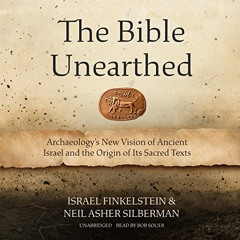 [FREE] PDF 📄 The Bible Unearthed: Archaeology’s New Vision of Ancient Israel and the