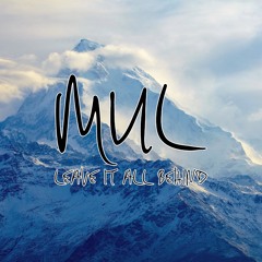 Mul - Leave It All Behind
