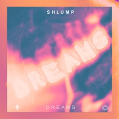 Shlump - Dreams