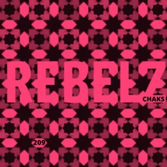 REBELZ - 209 - CHAKS