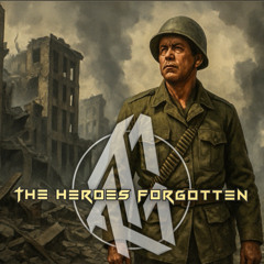 The heroes forgotten