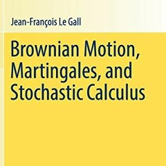 [View] EBOOK 📥 Brownian Motion, Martingales, and Stochastic Calculus (Graduate Texts