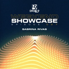 [D9WS027] Droid9 Weekend Showcase 027 - Sabrina Rivas