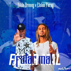 Gildo Breezy X Elclas Faray - Falar Mal
