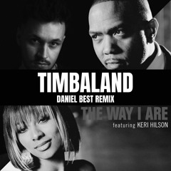 Timbaland - The Way I Are (Daniel Best Remix) [FREE DOWNLOAD]