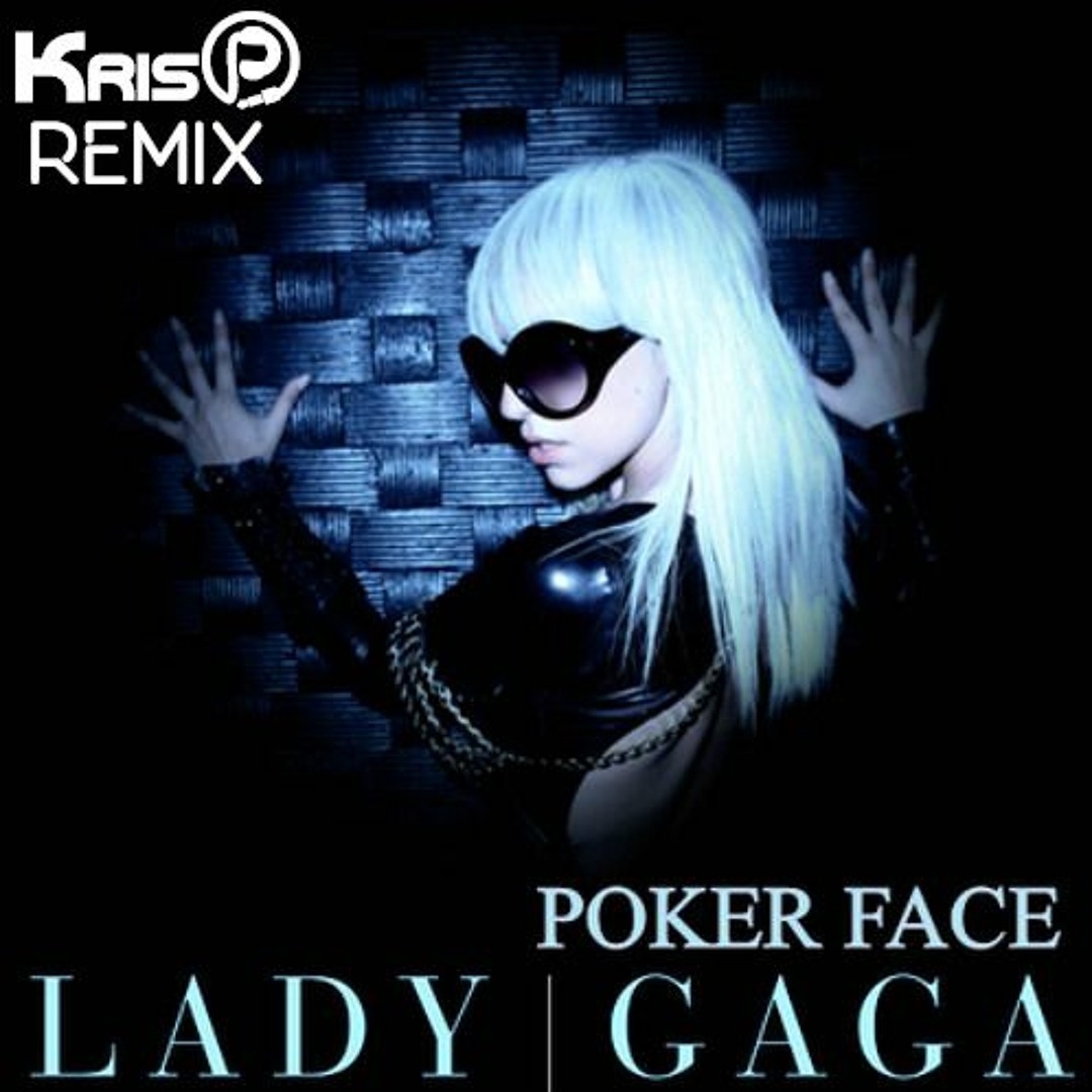Stream Lady Gaga - Poker Face (KrisP Remix) by KrisP
