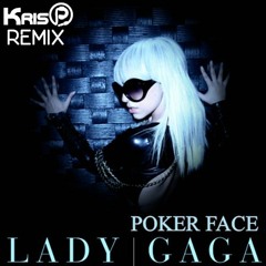 Lady Gaga - Poker Face (KrisP Remix)