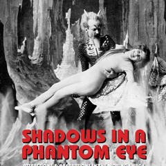 ⚡ PDF ⚡ SHADOWS IN A PHANTOM EYE, Volume One (1872-1907): Attractions