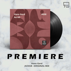 PREMIERE: Hans Gerd - Acrab (Original) [MOTHER OF ART]