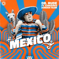 Dr. Rude ft. Zangeres Zonder Faam - Mexico | X-Qlusive Holland Records