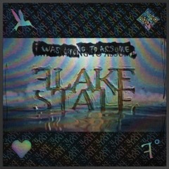(2020) Flakestate - I Was Wrong To Assume (Single)