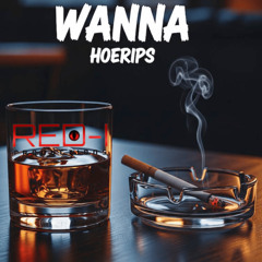 HOERIPS - Wanna