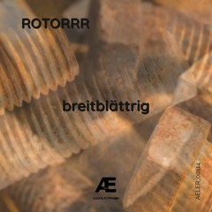 Rotorrr - breitblättrig (Extended Mix) [AELER00114]