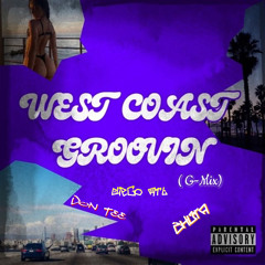West Coast Groovin’ (ft Don Tee & Chuta from Slow Burn Crew💨)[Prod. Abel Beats]