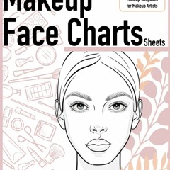 [PDF] ❤READ⚡ Makeup Face Charts: Practice Journal for any Budding Makeup Artist