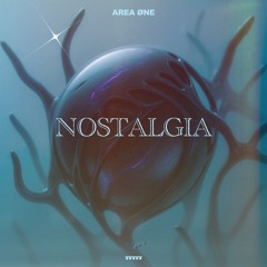 AREA ØNE - Nostalgia [Free DL]