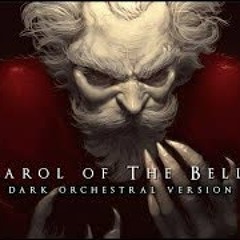 Carol of The Bells Dark Orchestral