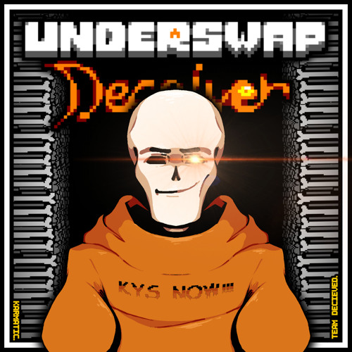 Your F**king Hopeless - Underswap: Deceiver - Phase2