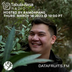 TabulaRasaRadio - HostedbyRamonPang - 03162023