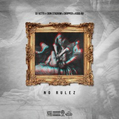 DJ Vetti ft. Kidd Ru x Don Stadium x Skipper - No Rulez (Prod. DJ Vetti) [Thizzler]