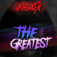 THE GREATEST [HARDTEKK]
