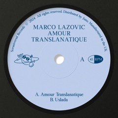 PREMIERE: Marco Lazovic - Uslada [Scruniversal Records]