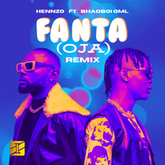 Fanta (Oja) ft. Bhadboi OML
