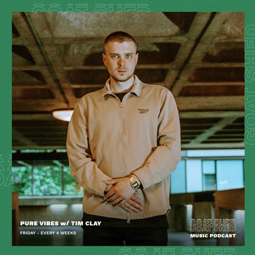 003: Pure Vibes w/ Tim Clay