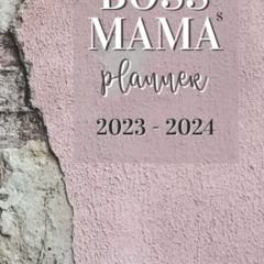 [READ] EBOOK EPUB KINDLE PDF Boss Mama’s Planner: This weekly and monthly two year sc