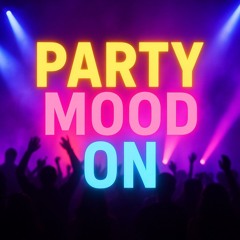 Party-Mood-On.mp3