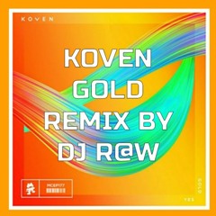 Koven Gold Remix By Dj R@W