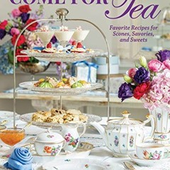 Download pdf Come for Tea: Favorite Recipes for Scones, Savories and Sweets (TeaTime) by  Lorna Reev
