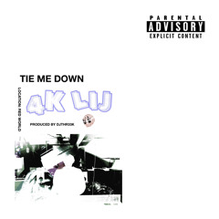 Tie Me Down ft 4K Lij