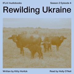 S2E4: Rewilding Ukraine
