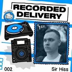 Recorded Delivery: Sir Hiss #2