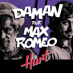 Daman ft. Max Romeo - Hurt (preview)