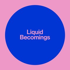 Listen Let's Talk Liquid Becomings: Episode 5 - Old and New Public Spaces