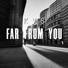 KVS & Lacey - Far From You