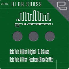 DJ Dr. Souss:  Deja Vu is a Glitch  (FuseFreqs Black Cat Remix)