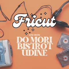 FriCut - Live from "Do Mori Bistrot" - Dec 2025