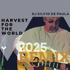 Paul Carrack - Harvest for the World (Dj Silvio de Paula Remix 2025)