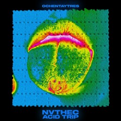 NVTHEC - Acid Trip