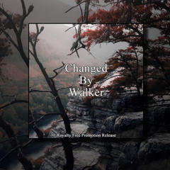 Changed By Walker
