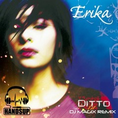 Erika - Ditto (Dj Magix Remix)