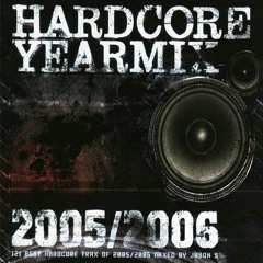 Hardcore Yearmix 2005 - mixed by Jason S