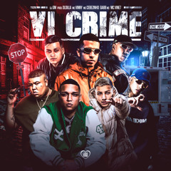 Vi Crime (feat. Gabb MC, MC Cebezinho, MC Vine7 & MC Vinny)