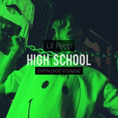lil peep - high school [remix prod. lil bayba]