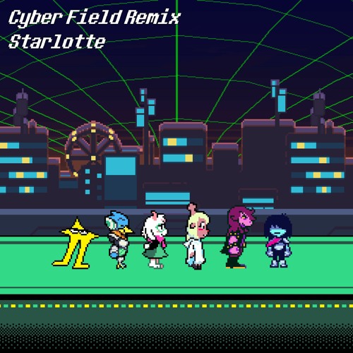 [Deltarune Remix] Cyber Field