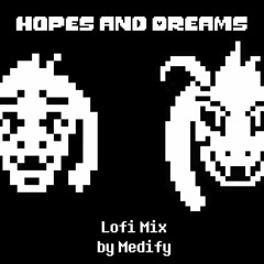 Medify - Hopes and Dreams Lofi-Remix (from UNDERTALE)